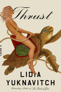 Cover of Lidia Yuknavitch's new novel Thrust Cover of Lidia Yuknavitch's new novel Thrust