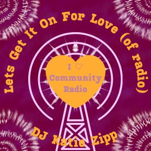 Tie Dye Radio Tower with a conversation heart "I heart community radio"
