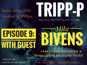 TRIPP-P Episode #9 with Mike Bivens Episode #9 Mike Bivens Freelance Reporter