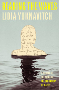 Cover of "Reading the Waves" by Lidia Yuknavitch