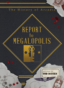 Report to Megalopolis (or The Post-modern Prometheus) Report to Megalopolis (or The Post-modern Prometheus)